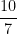 \dfrac{10}{7}