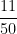 \dfrac{11}{50}