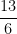 \dfrac{13}{6}