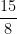 \dfrac{15}{8}