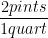 \dfrac{2 pints} {1 quart}
