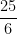 \dfrac{25}{6}