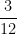 \dfrac{3}{12}