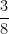 \dfrac{3}{8}