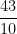 \dfrac{43}{10}