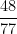\dfrac{48}{77}