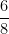 \dfrac{6}{8}