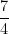 \dfrac{7}{4}