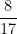 \dfrac{8}{17}