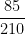 \dfrac{85}{210}