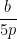 \dfrac{b}{5p}