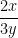\dfrac {2x}{3y}