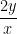 \dfrac {2y}{x}