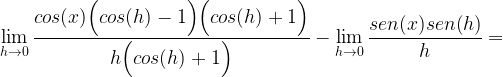 \displaystyle\lim\limits_{h\rightarrow 0}\frac{cos(x) \Big(cos(h)-1\Big) \Big(cos(h)+1 \Big)}{h\Big(cos(h)+1\Big)}-\lim\limits_{h\rightarrow 0}\frac{sen(x)sen(h)}{h}=