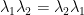 \lambda_{1}\lambda_{2}=\lambda_{2}\lambda_{1}