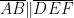 \overline{AB} \| \overline{DEF}