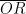 \overline{OR}
