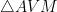\triangle AVM
