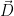 \vec{D}