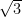 {\sqrt3}