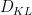 {D_{KL}}