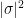 |\sigma|^2