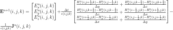  \mathbf{E}^{n+1}(i,j,k) = \begin{bmatrix} E_x^n(i,j,k) \\ E_y^n(i,j,k) \\ E_z^n(i,j,k) \end{bmatrix} + \frac{\Delta t}{\epsilon(i,j,k)} \begin{bmatrix} \frac{H_z^n(i,j+\frac{1}{2},k) - H_z^n(i,j-\frac{1}{2},k)}{\Delta y} + \frac{H_y^n(i,j,k-\frac{1}{2}) - H_y^n(i,j,k+\frac{1}{2})}{\Delta z} \\ \frac{H_x^n(i,j,k+\frac{1}{2}) - H_x^n(i,j,k-\frac{1}{2})}{\Delta z} + \frac{H_z^n(i-\frac{1}{2},j,k) - H_z^n(i+\frac{1}{2},j,k)}{\Delta x} \\ \frac{H_y^n(i+\frac{1}{2},j,k) - H_y^n(i-\frac{1}{2},j,k)}{\Delta x} + \frac{H_x^n(i,j-\frac{1}{2},k) - H_z^n(i,j+\frac{1}{2},k)}{\Delta y} \end{bmatrix} -\frac{1}{\epsilon (i,j,k)}\mathbf{J}^n(i,j,k) 