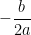 -\dfrac{b}{2a}