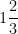 1 \dfrac{2}{3}