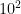 10^{2}