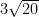 3\sqrt{20}