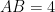 AB=4