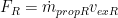 F_R=\dot{m}_{propR}v_{exR}