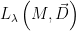 L_{\lambda }\left( M, \vec{D}\right) 