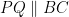PQ \parallel BC