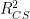 R_{CS}^2