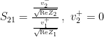 S_{21} = \frac{\frac{v_2^-}{\sqrt{\mathrm{Re}Z_2}}}{\frac{v_1^+}{\sqrt{\mathrm{Re} Z_1}}}\,,\,\,v_2^+ = 0