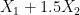 X_{1}+1.5X_{2}