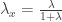 \lambda_x=\frac{\lambda}{1+\lambda}