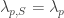 {\lambda_{p,S}=\lambda_p}