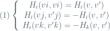 (1)\left\{\begin{array}{c} H_i(vi,vi)=H_i(v,v') \\ H_i(vj,v'j)=-H_i(v,v') \\ H_i(vk,v'k) = -H_k(v,v')\end{array}\right.