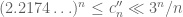 (2.2174\ldots)^n \leq c''_n \ll 3^n/n