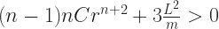 (n-1)nCr^{n + 2} + 3\frac{L^2}{m}  > 0 