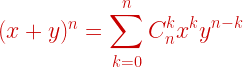(x+y)^n=\displaystyle\sum_{k=0}^n C_n^kx^ky^{n-k}