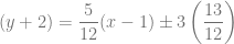 (y+2) = \dfrac{5}{12}(x-1) \pm 3 \left( \dfrac{13}{12} \right)