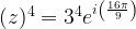(z)^4=3^4e^{i\left(\frac{16\pi}{9}\right)}