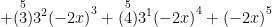 +(\overset { 5 }{ 3 } ){ 3 }^{ 2 }{ (-2x) }^{ 3 }+(\overset { 5 }{ 4 } ){ 3 }^{ 1 }{ (-2x) }^{ 4 }+{ (-2x) }^{ 5 }