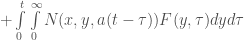 +\int\limits_0^t\int\limits_0^\infty N(x, y, a(t-\tau))F(y, \tau)dyd\tau