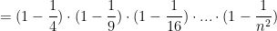 =(1-\dfrac{1}{4})\cdot(1-\dfrac{1}{9})\cdot(1-\dfrac{1}{16})\cdot ... \cdot (1-\dfrac{1}{n^2})