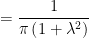 =\dfrac{1}{\pi \left( 1+\lambda ^{2}\right) }